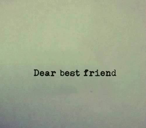 Dear Best Friend| The best friendship message ever | Author Love